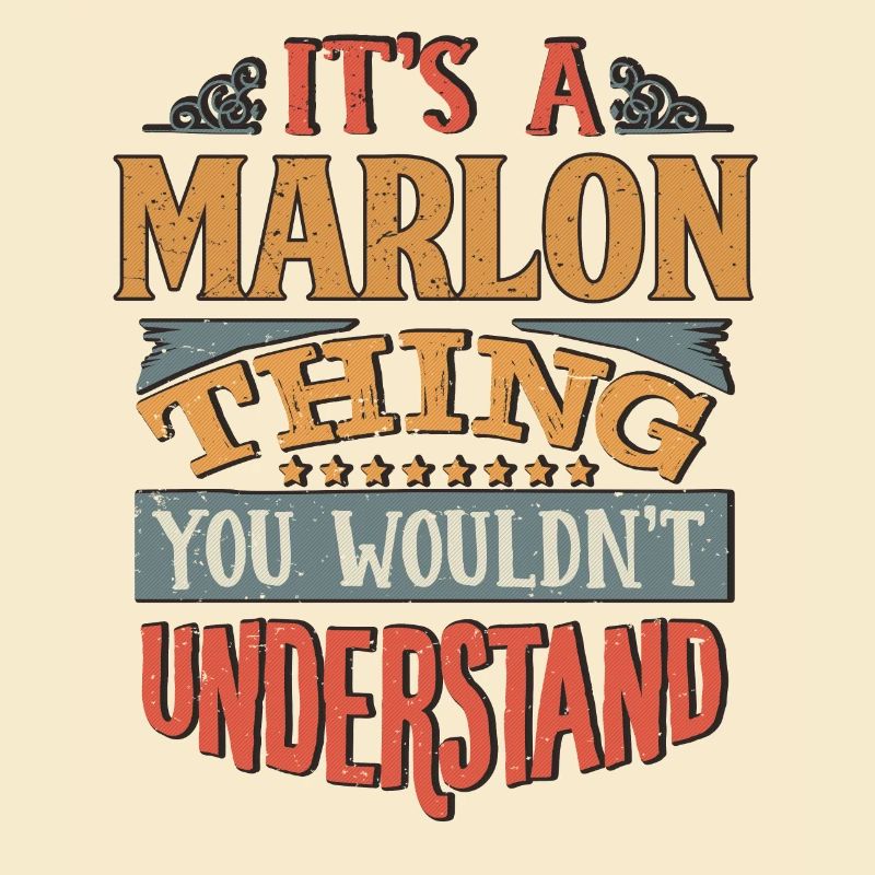 C’est une chose marlon que vous ne comprendriez pas -