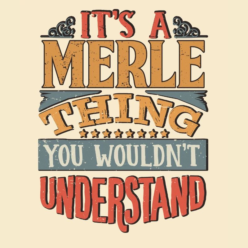 C’est une chose merle que vous ne comprendriez pas - Merle