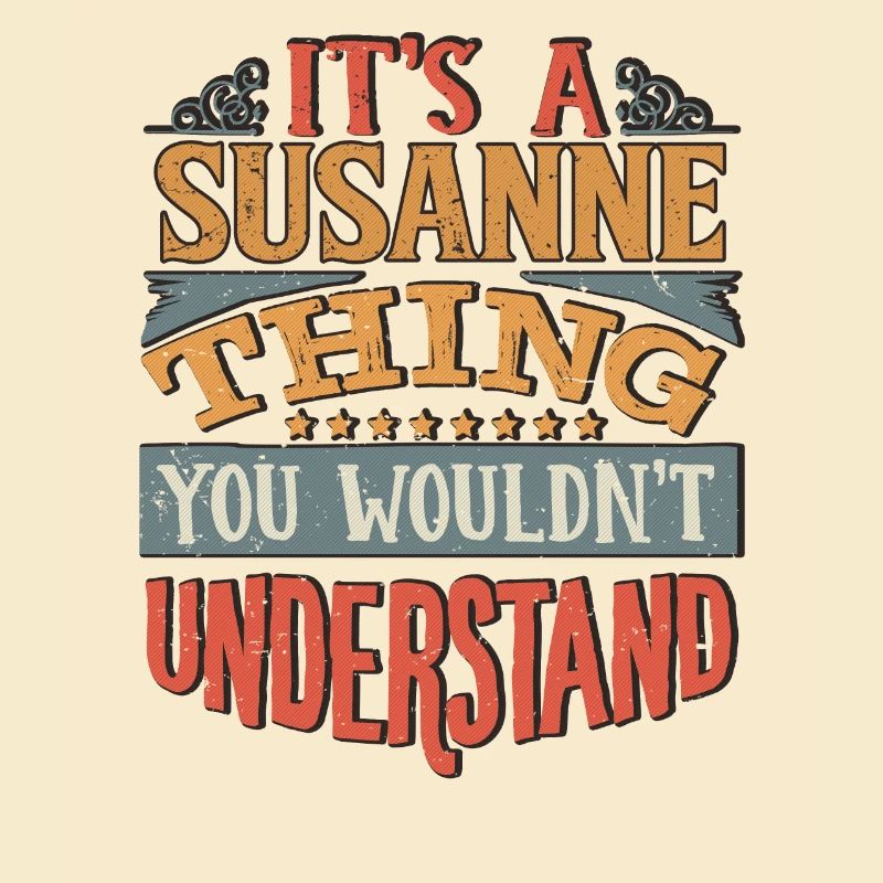 C’est une chose de Susanne que vous ne comprendriez pas -