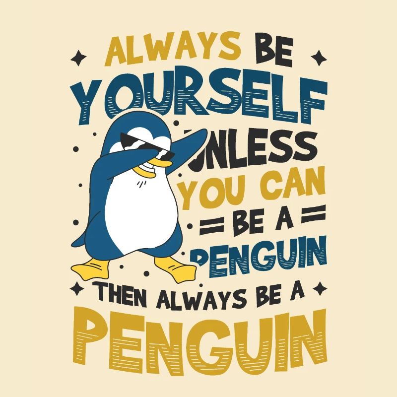 Sei du selbst, außer du kannst ein Pinguin sein