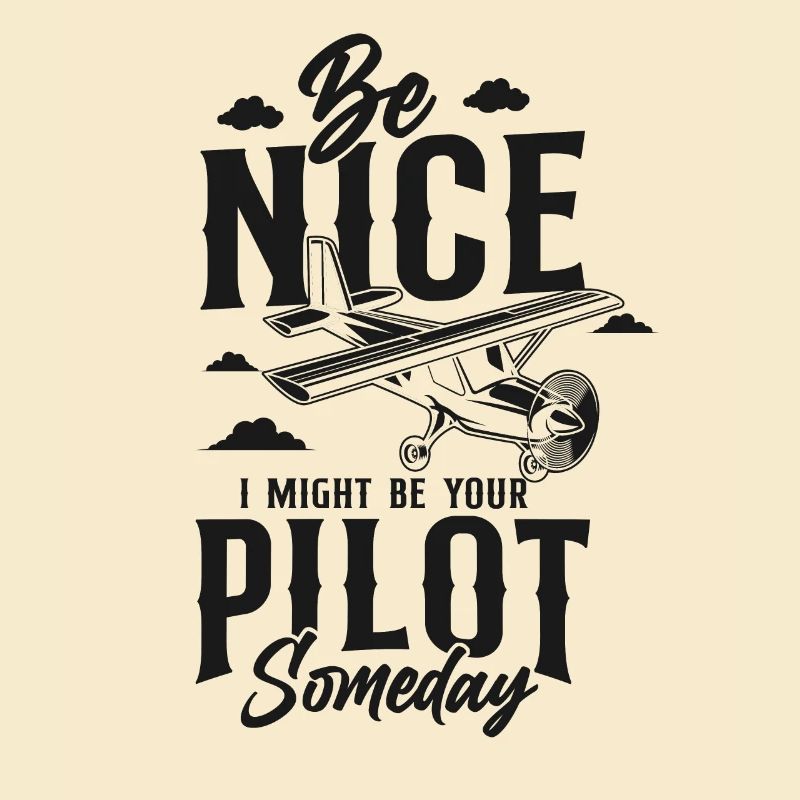 Airplane Pilot Vintage Be Nice I