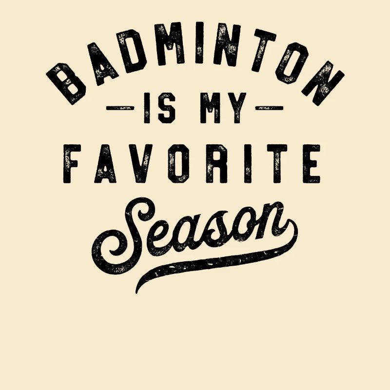 Le badminton est ma saison préférée