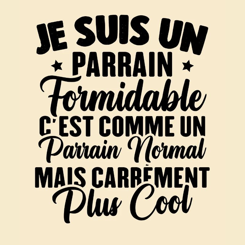 Parrain formidable c'est comme parrain normal