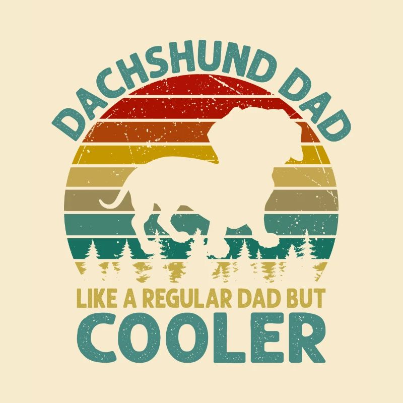 DACKEL DACHSHUND DAD TECKEL DACKELLIEBE