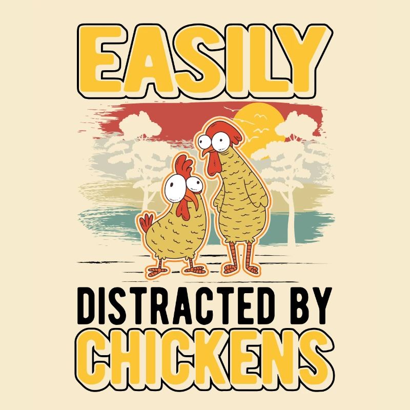 Easily distracted by Chickens Chicken Chickens
