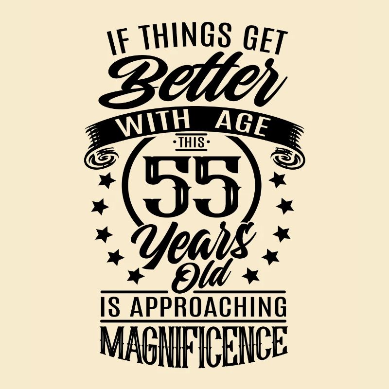 55 years - When things get better with age