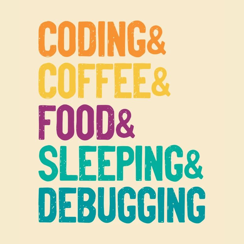 Coding Coffee Food Sleeping Debbuging Programmer C