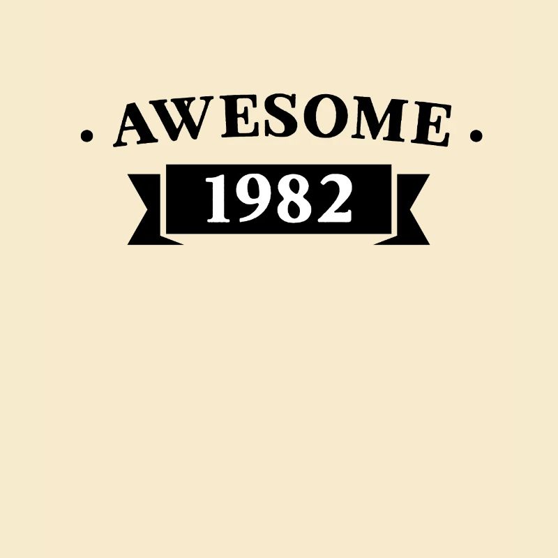 Funny Birthday Awesome 1982