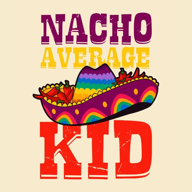 Mexikanischer Geburtstag Spruch Nacho Average Kid