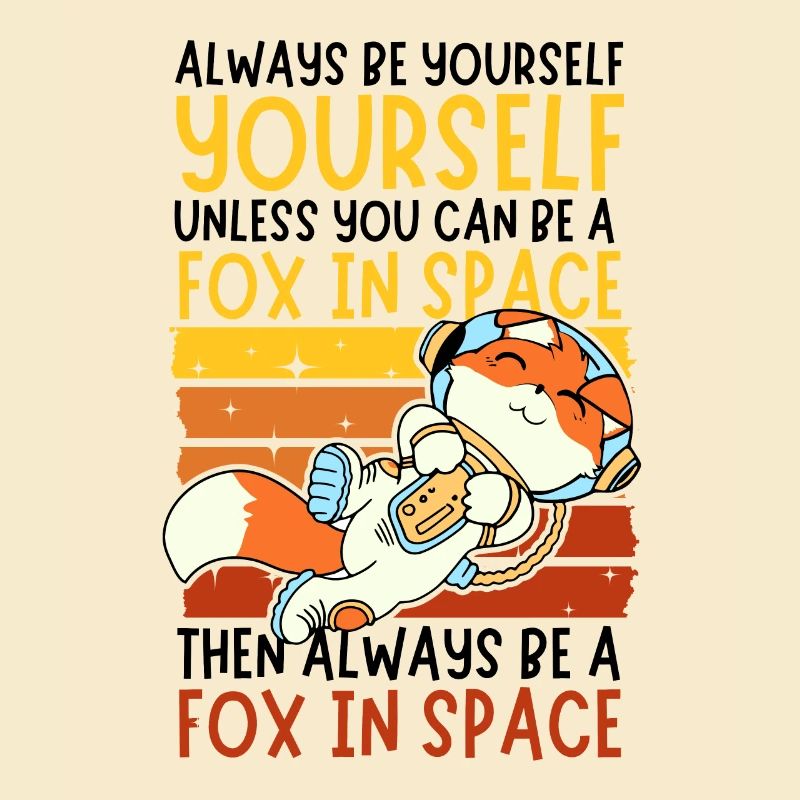Soyez toujours vous-même - Astronaute Fox dans l’espace