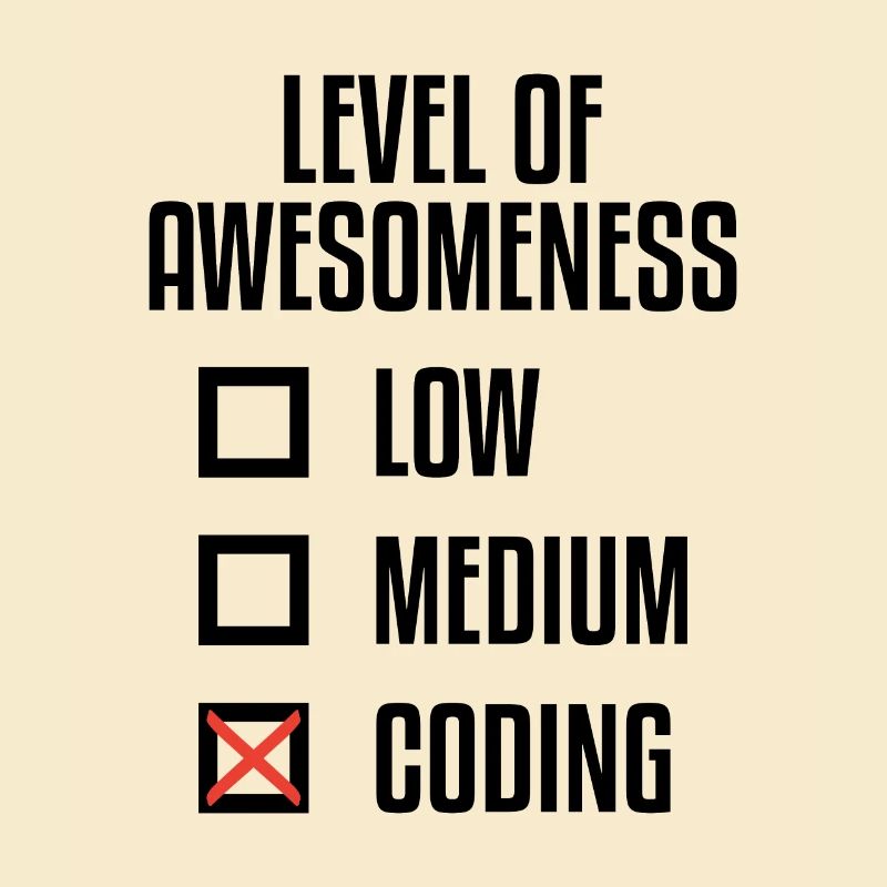 Level Of Awesomeness Low Medium Coding Programming