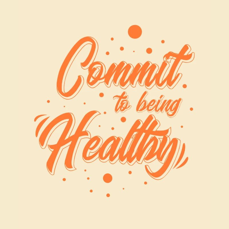 commit to being healthy
