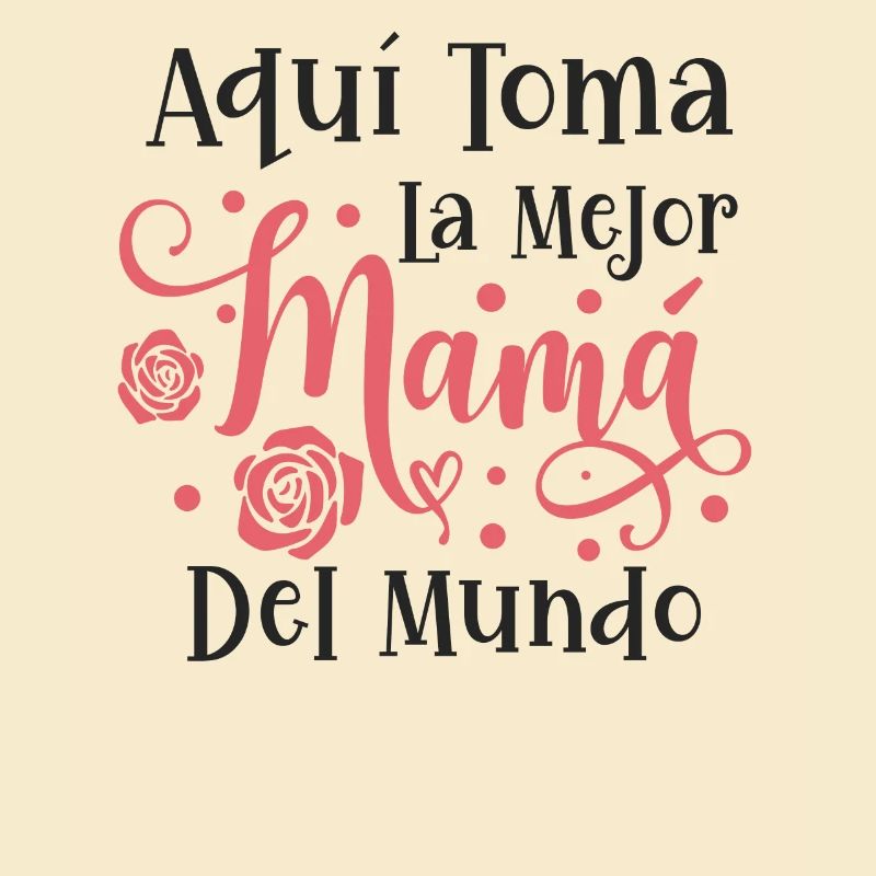 Die Beste Mutter Der Welt Spanisches Zitat Mutter