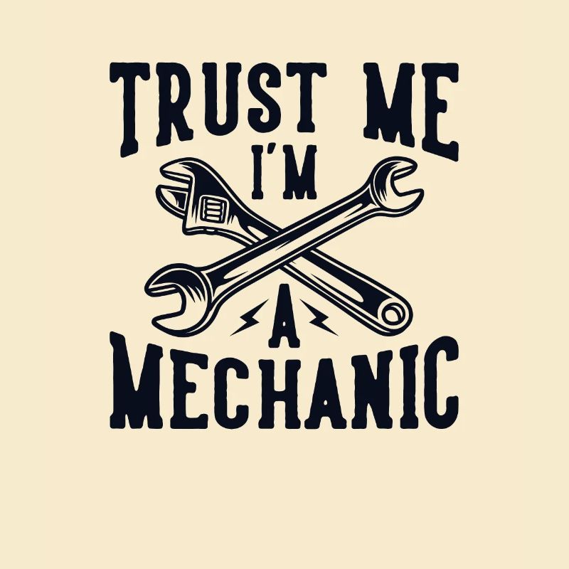 Trust Me I'm Mechanic Mechatronics Engineer Auto