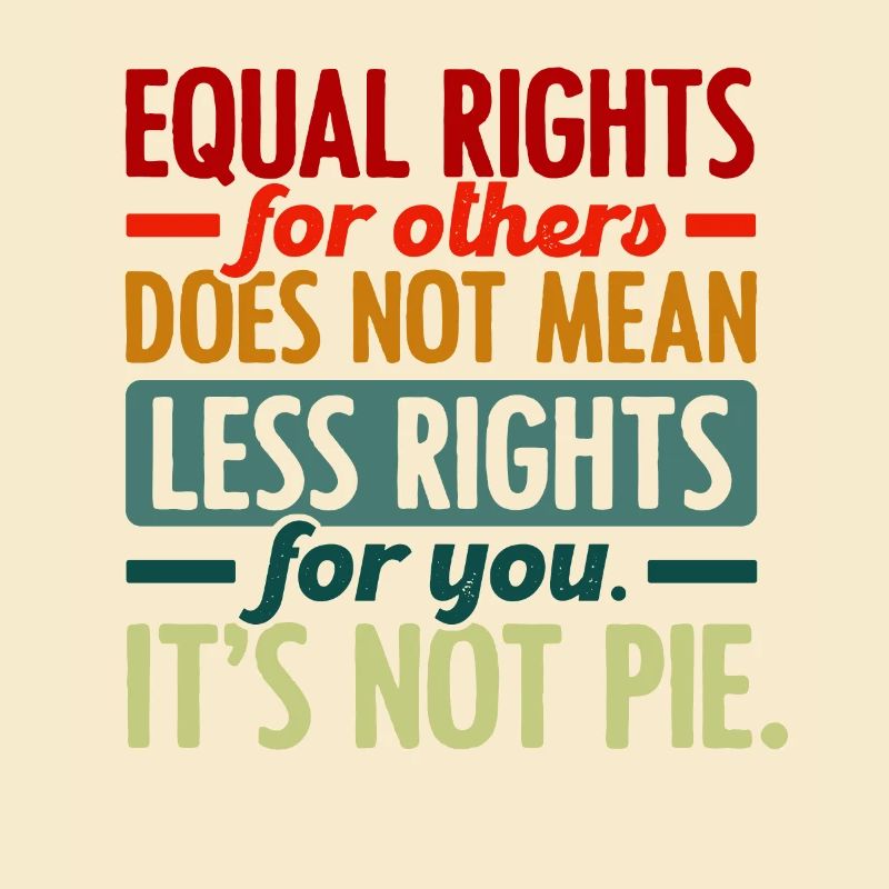 Equal Rights For Others Does Not Mean Less Rights