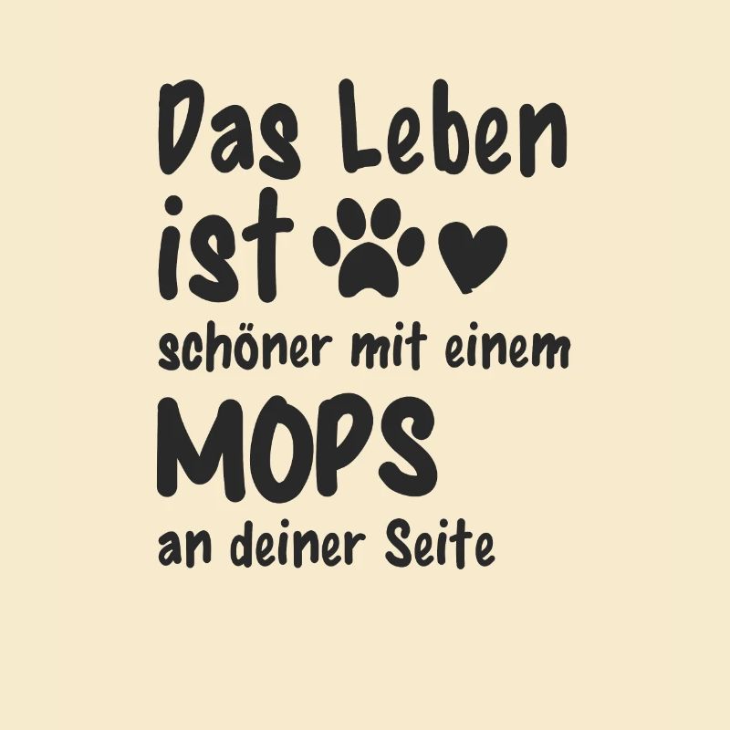 Mops machen das Leben schöner