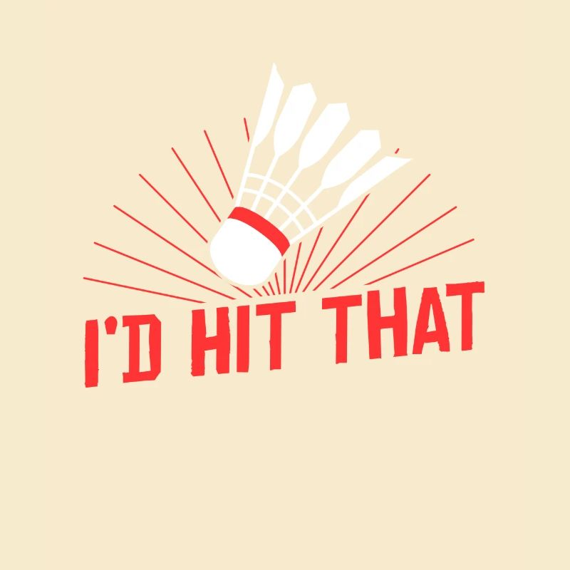 Badminton I'd Hit That