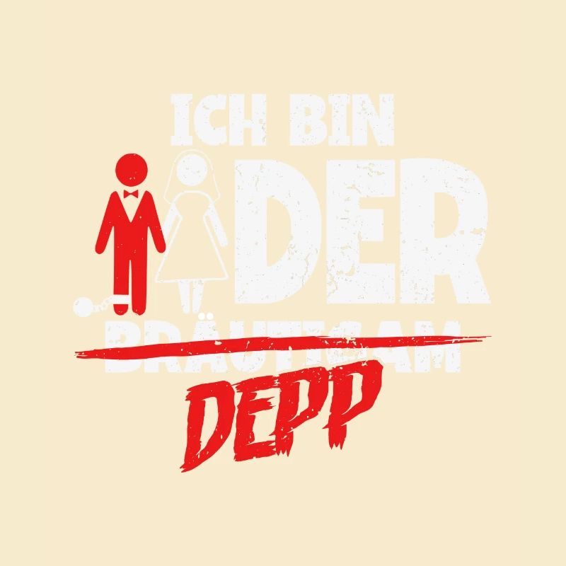 Ich bin der Depp Bräutigam
