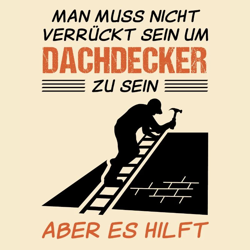 Dachdecker Beruf Lustiger Spruch Geschenk