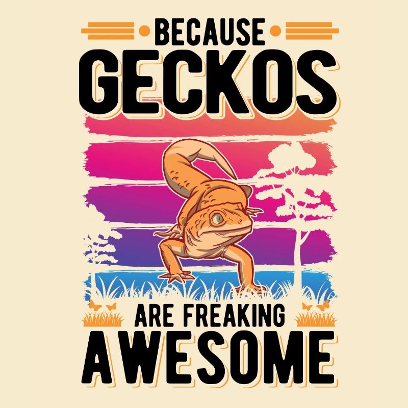 Because Geckos are freaking awesome