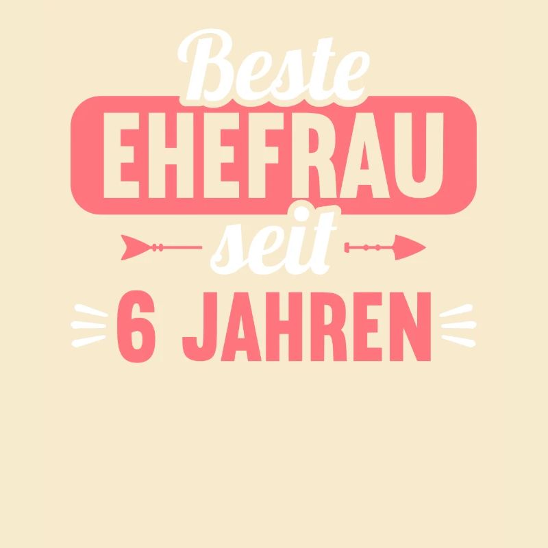 Beste Ehefrau Bester Ehemann seit 6 Jahren