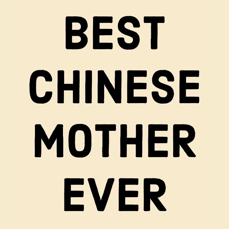 chinesische Mutter Spruch