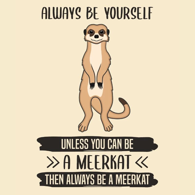 Erdmännchen Sei Immer Du Selbst Spruch Geschenk