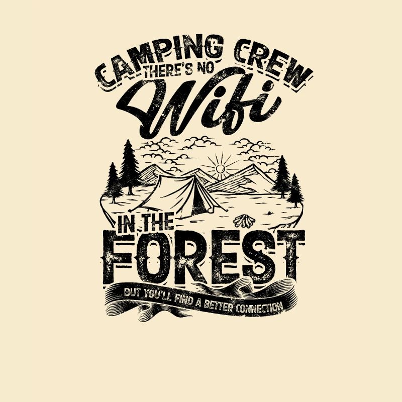 Camping Crew Il n’y a pas de wifi dans la forêt mais