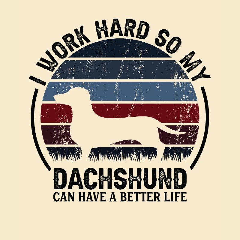 Arbeiten Sie Hart - Retro Dachshund