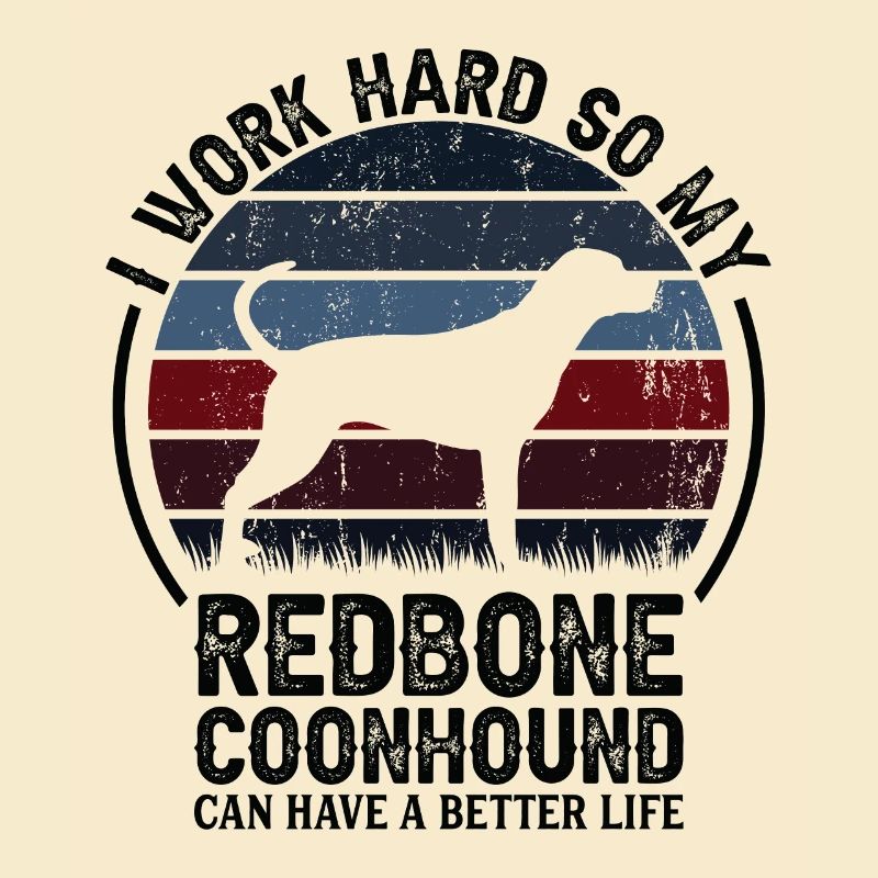 Travailler dur - Retro Redbone Coonhound