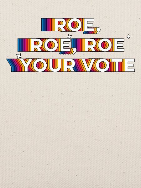 Roe, Roe, Roe deine Stimme