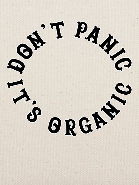Dont Panic its Organic
