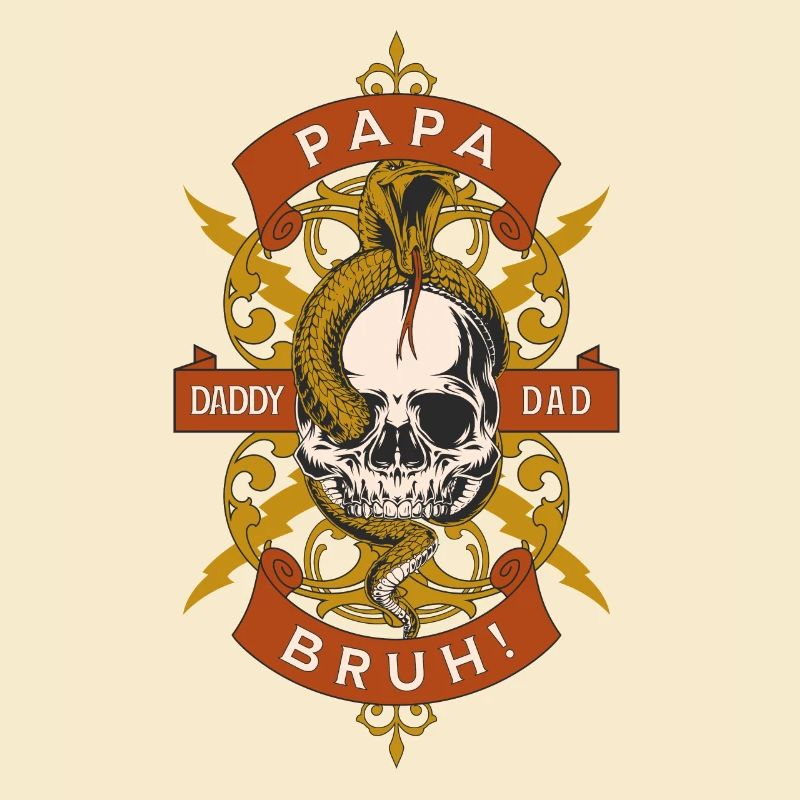 Papa Daddy Dad Bruh