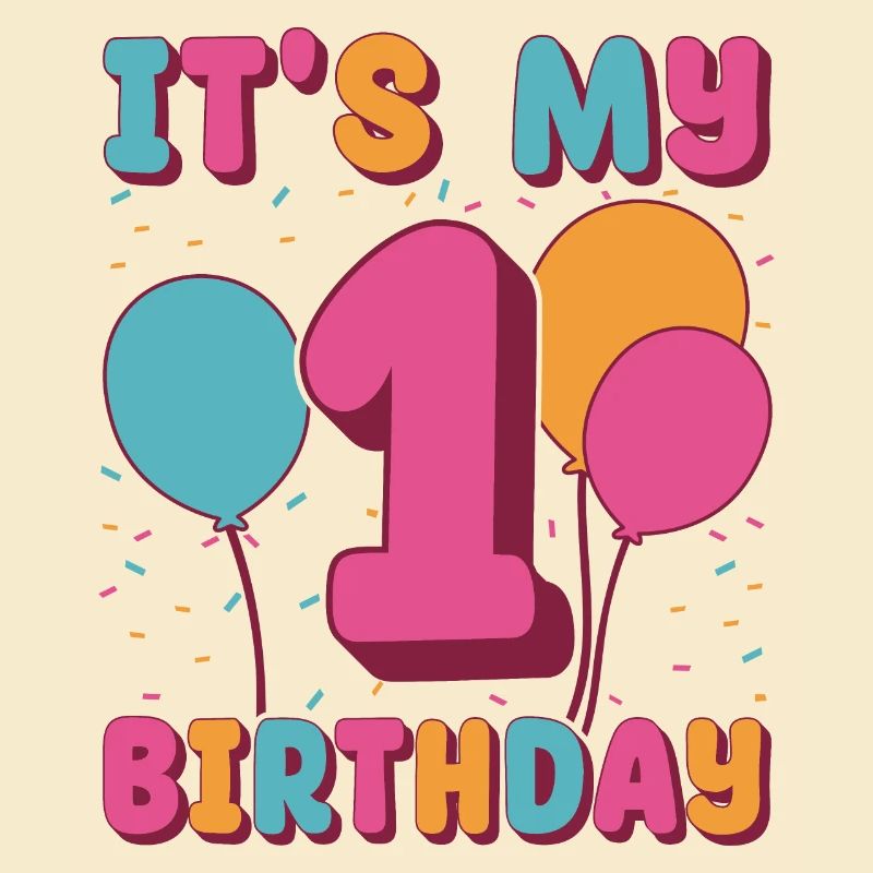C’est mon 1er anniversaire