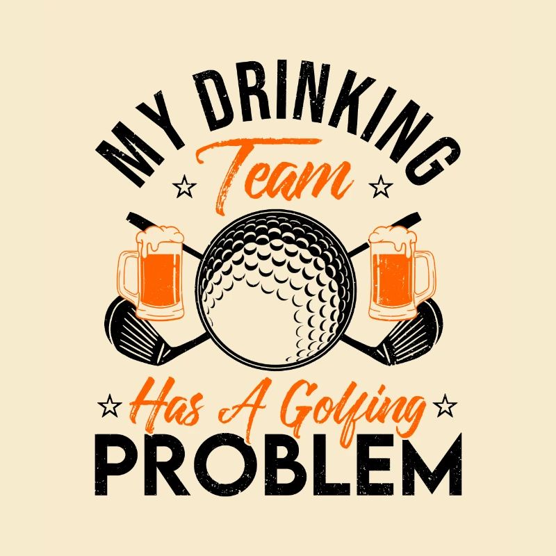 My Drinking Team Has A Golf Problem Golfing Golfer