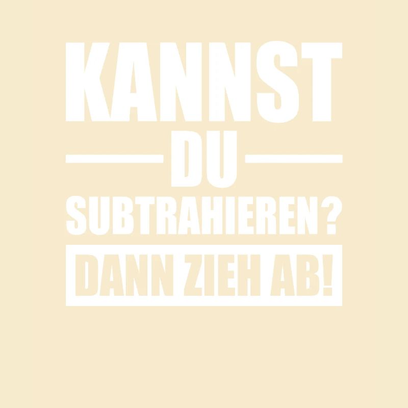 Kannst Du Subtrahieren Dann Zieh Ab Mathelehrer