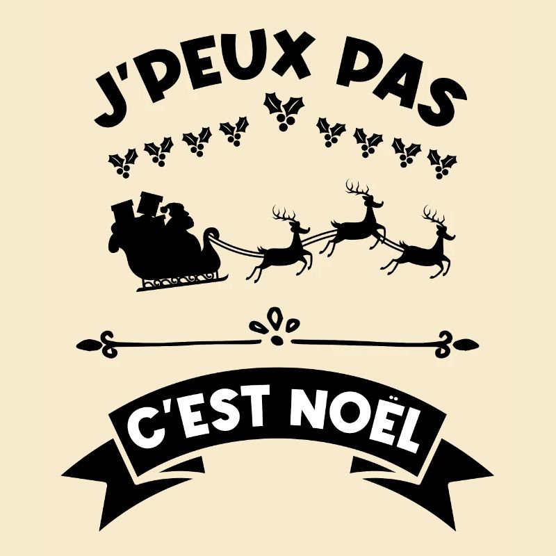 j'peux pas c'est noel noël Noël