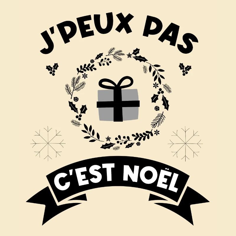 j'peux pas c'est noel noël Noël