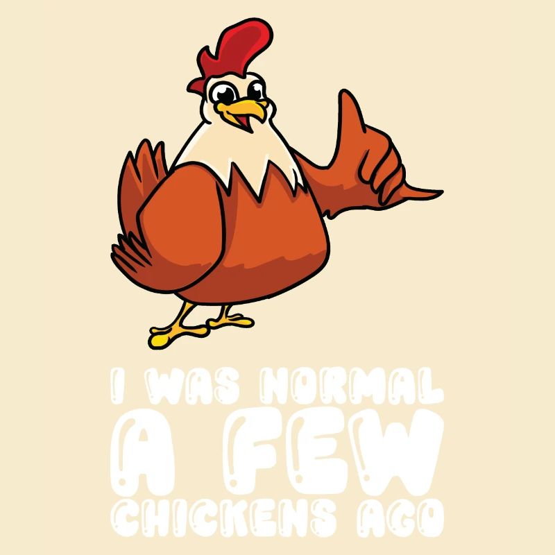 Avant quelques poulets, j’étais normal