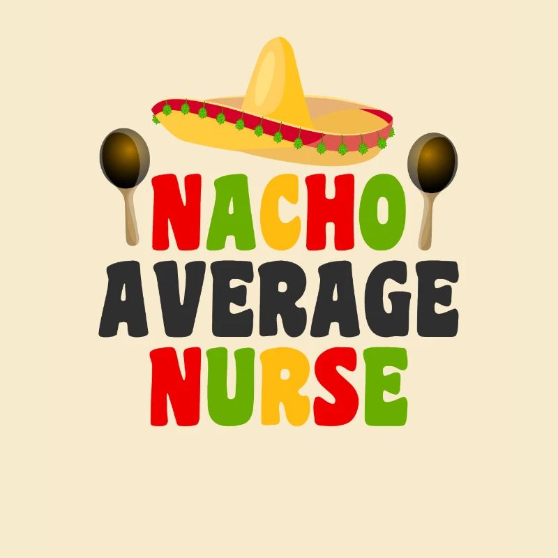 Nacho Average Krankenschwester