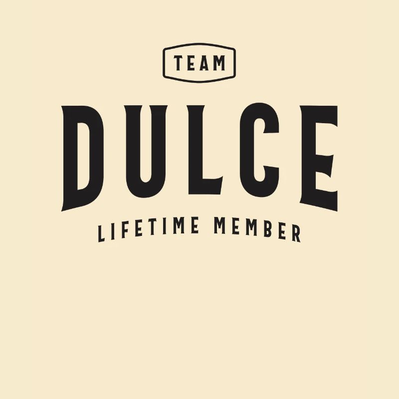 Team Dulce Lifetime Member Personalized Name