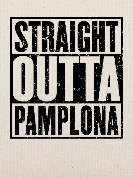 Gerade Outta Pamplona