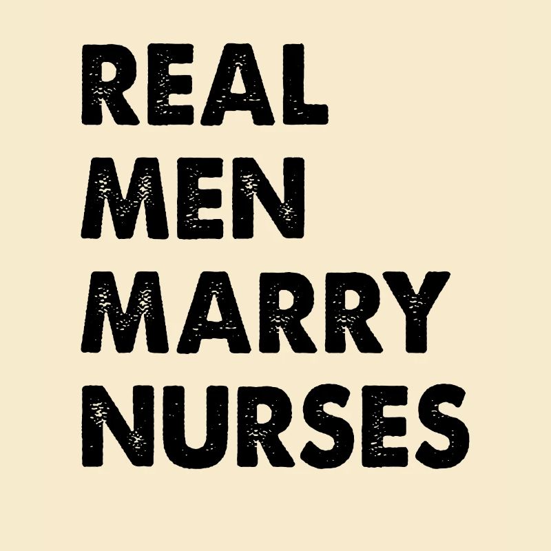 Real Men Marry Nurses Krankenschwester Ehemann