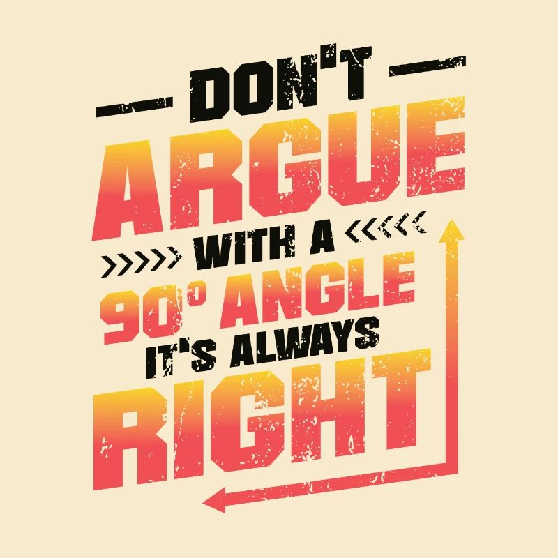 Ne discutez pas avec un angle de 90 °.