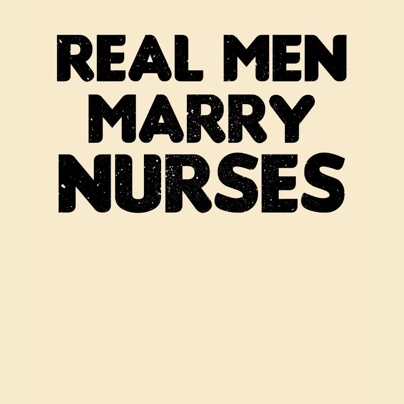 Real Men Marry Nurses Krankenschwester Ehemann