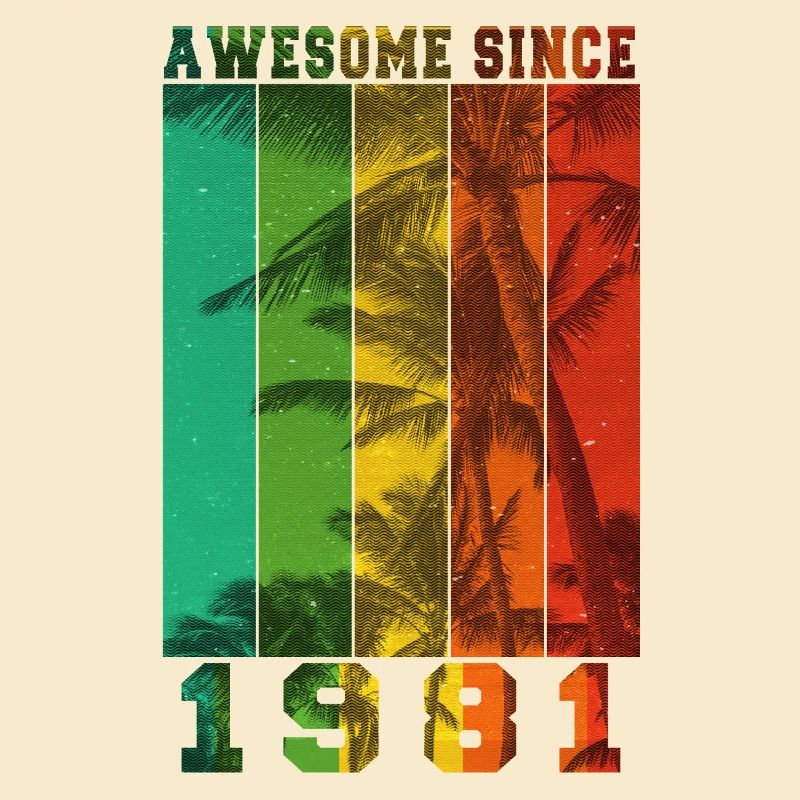 Awesome Since 1981