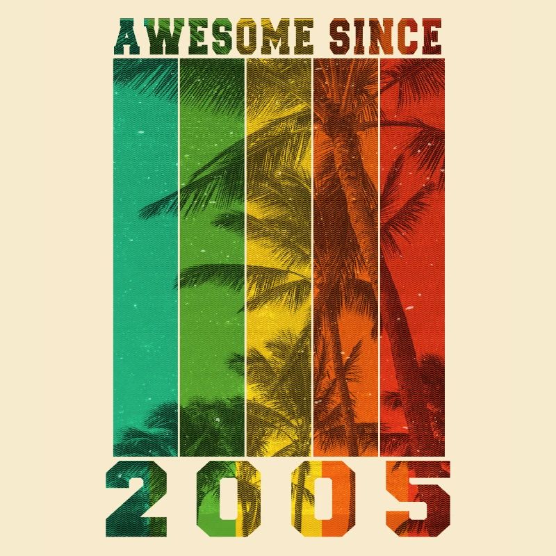Awesome Since 2005