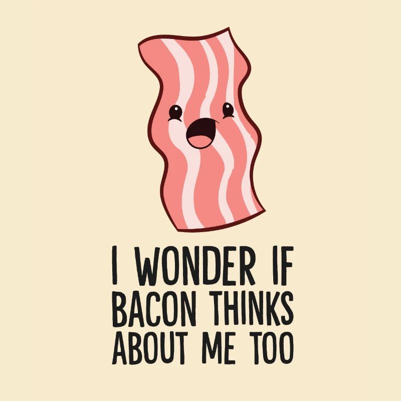 Bacon Lover Je me demande si le bacon s’applique aussi à moi