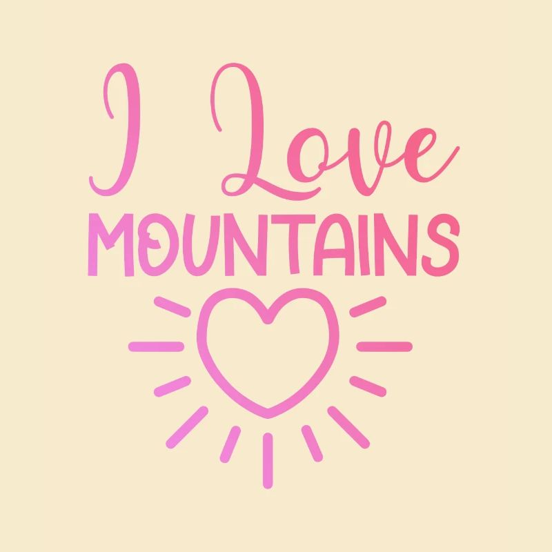 I love mountains
