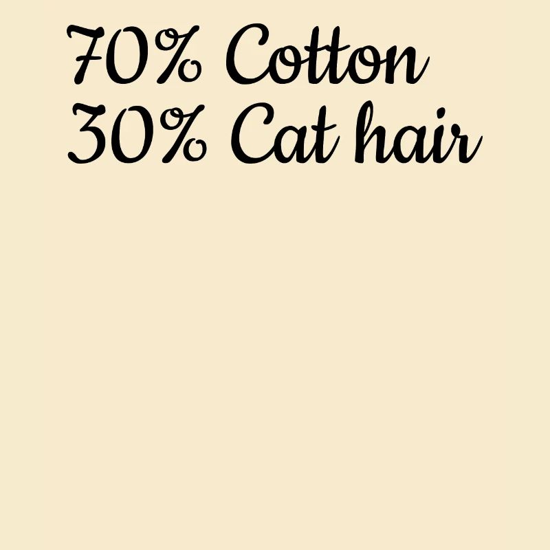 Drôle de chat Meme I 70% Coton 30% Poils de chat